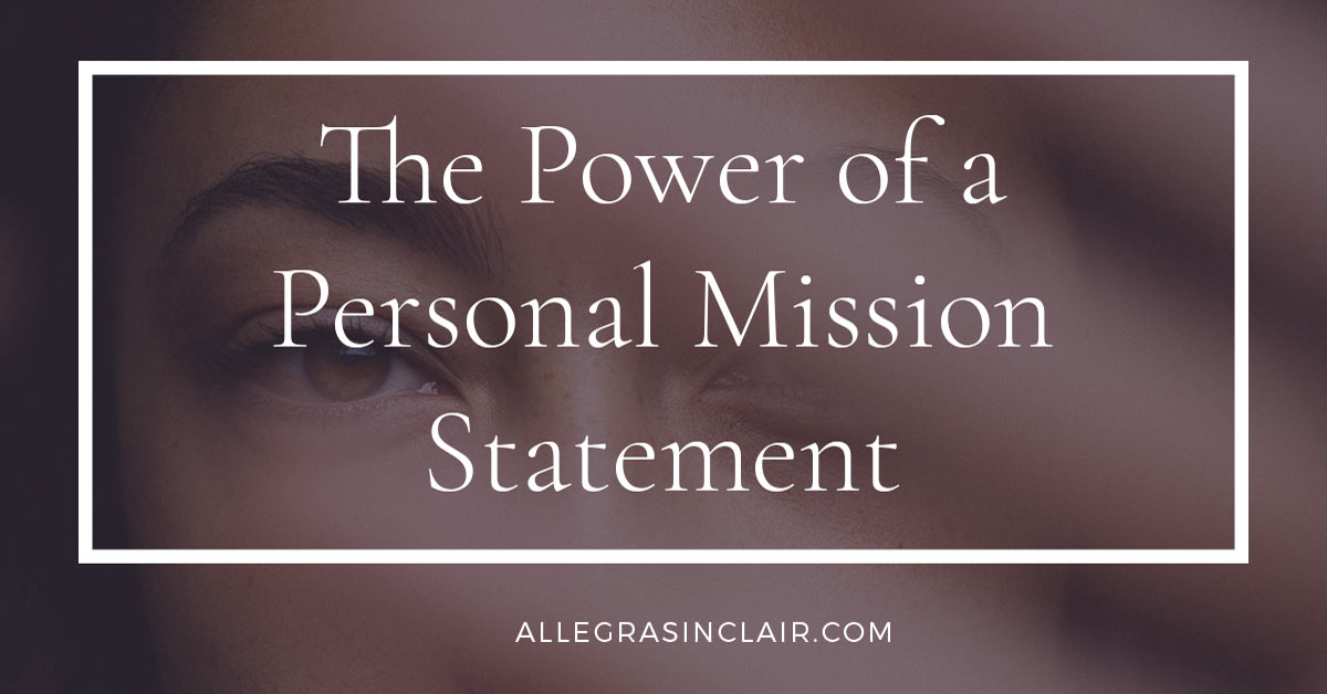 The Power of a Personal Mission Statement