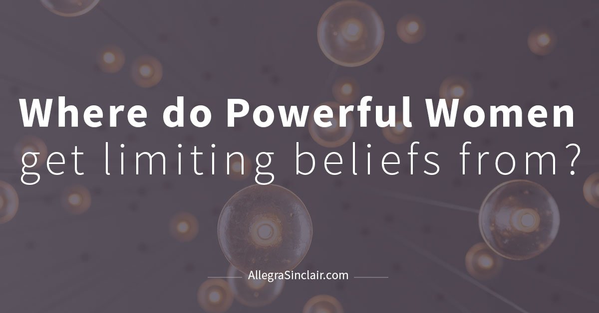 where powerful women get limiting beliefs from
